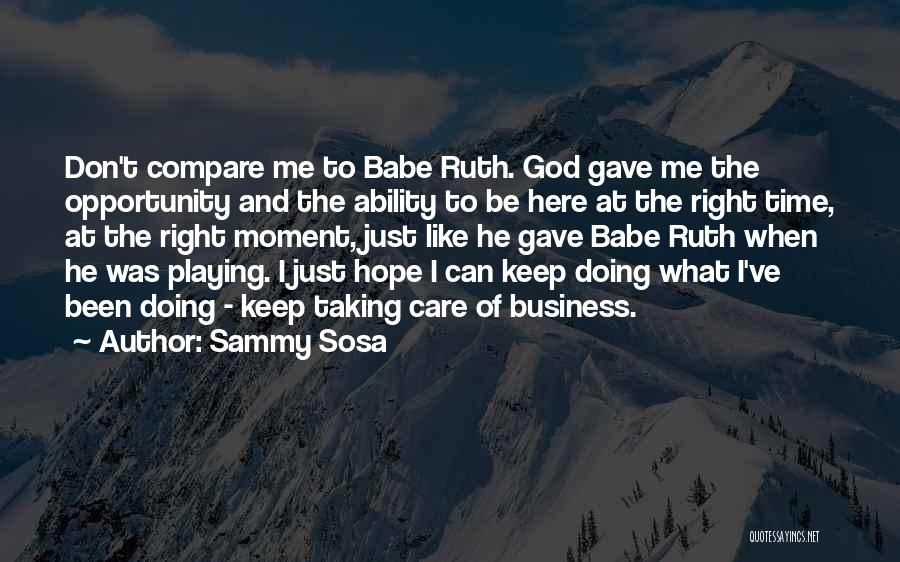 Sammy Sosa Quotes 2011701