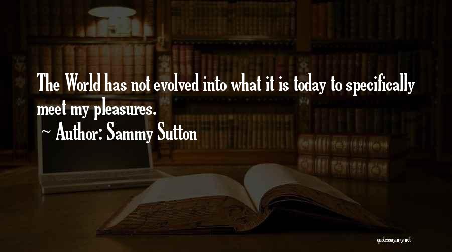 Sammy Sutton Quotes 1660504