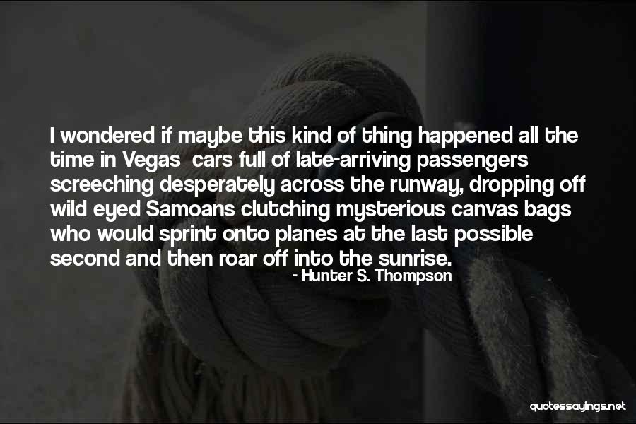 Samoans Quotes By Hunter S. Thompson Samoans Quotes By Hunter S. Thompson