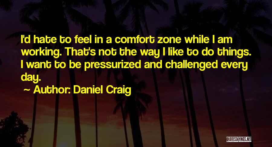 Samomor Quotes By Daniel Craig