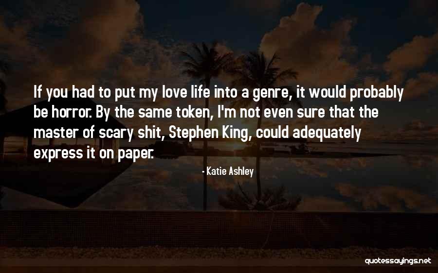 Samomxmareblo Quotes By Katie Ashley Samomxmareblo Quotes By Katie Ashley