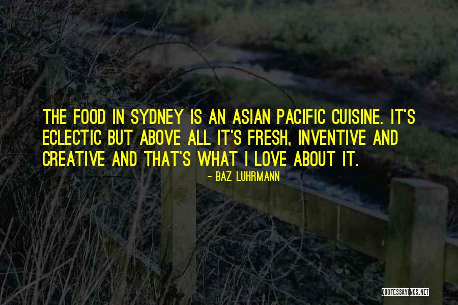 Samostalnih Quotes By Baz Luhrmann Samostalnih Quotes By Baz Luhrmann