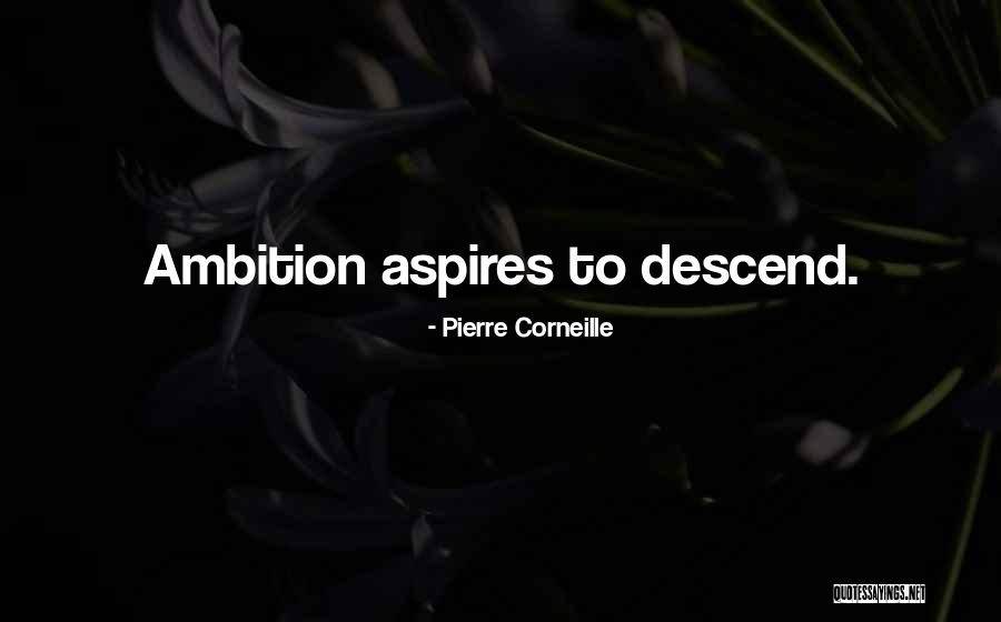 Sampaio Garrido Quotes By Pierre Corneille Sampaio Garrido Quotes By Pierre Corneille