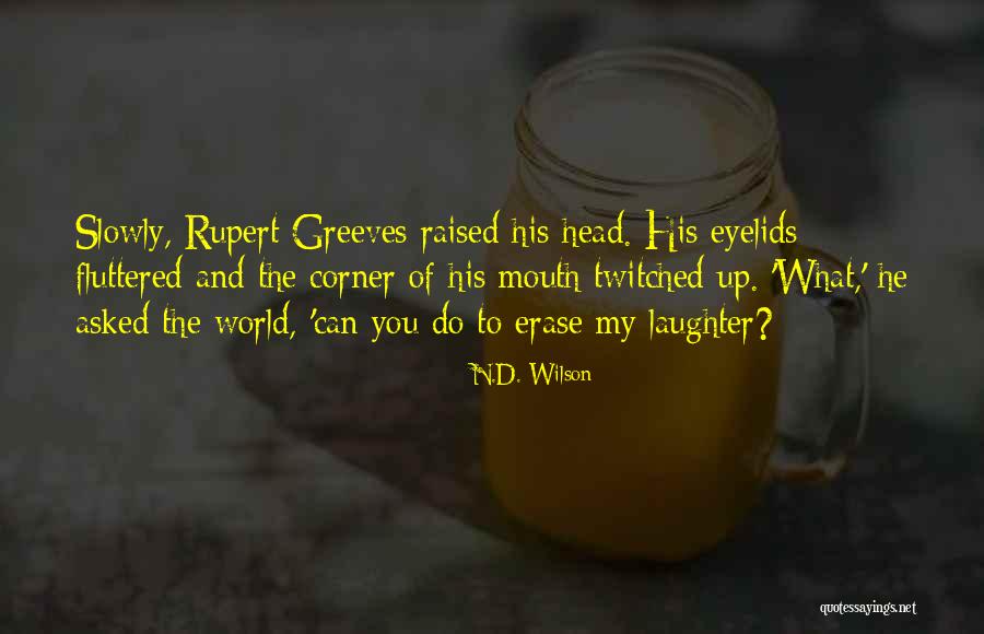 Samphan Dc Quotes By N.D. Wilson Samphan Dc Quotes By N.D. Wilson