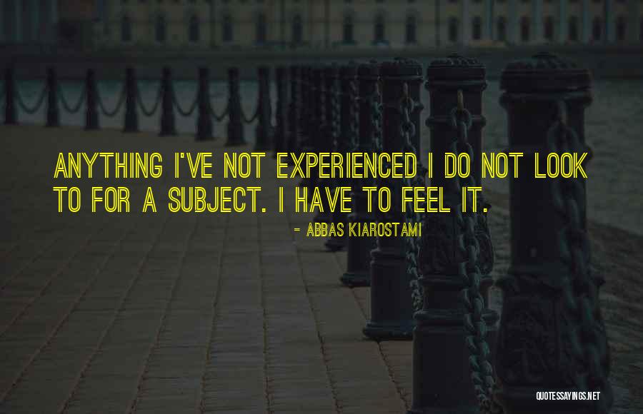 Sampie Terreblanche Quotes By Abbas Kiarostami Sampie Terreblanche Quotes By Abbas Kiarostami