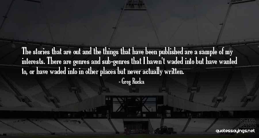 Sample Quotes By Greg Rucka Sample Quotes By Greg Rucka