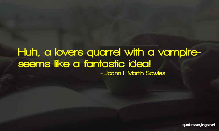 Sampoerna Agro Quotes By Joann I. Martin Sowles