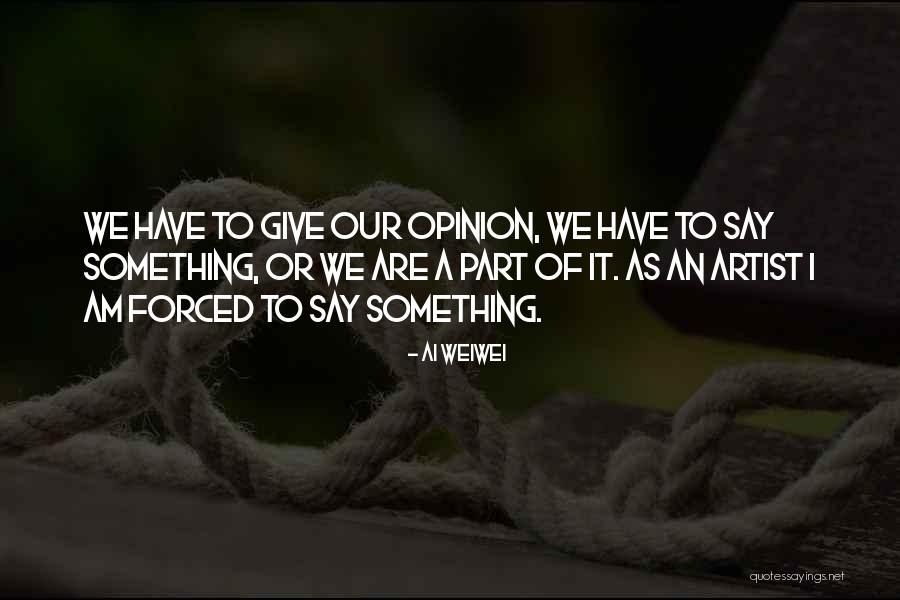 Sampoerna Mild Quotes By Ai Weiwei Sampoerna Mild Quotes By Ai Weiwei