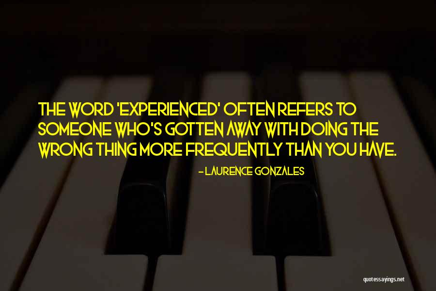Sampong Moral Values Quotes By Laurence Gonzales Sampong Moral Values Quotes By Laurence Gonzales