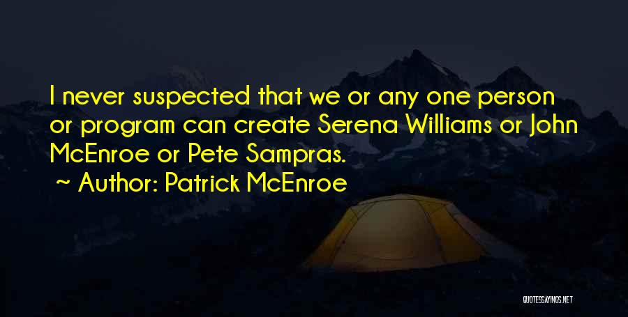 Sampras Quotes By Patrick McEnroe