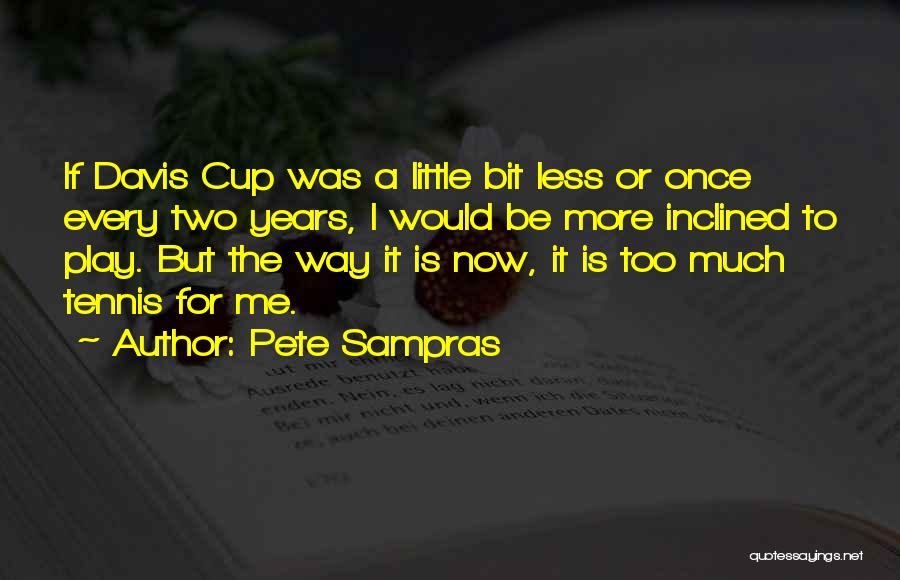 Sampras Quotes By Pete Sampras