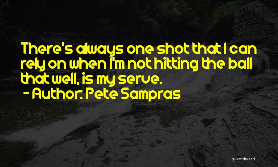 Sampras Quotes By Pete Sampras