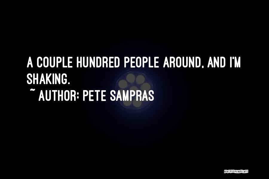 Sampras Quotes By Pete Sampras