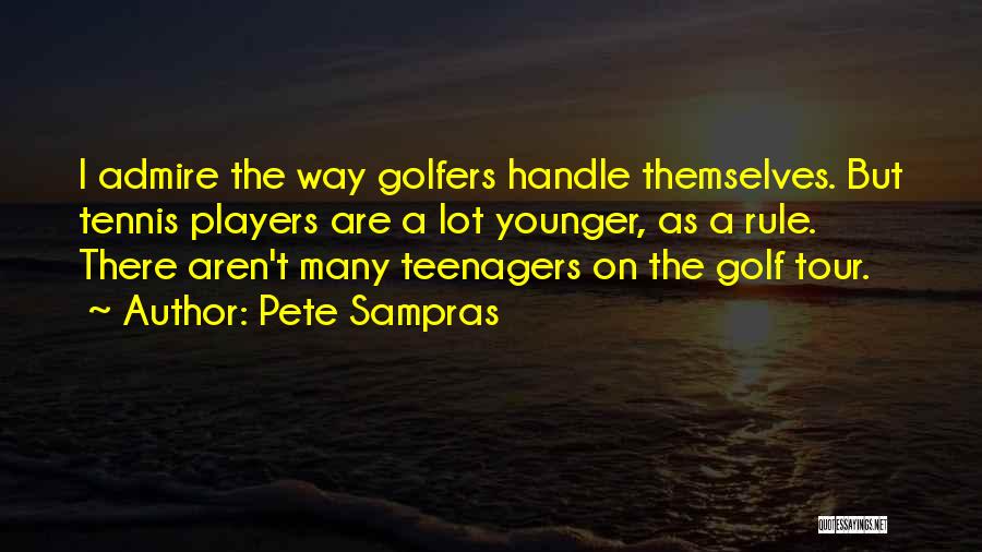 Sampras Quotes By Pete Sampras