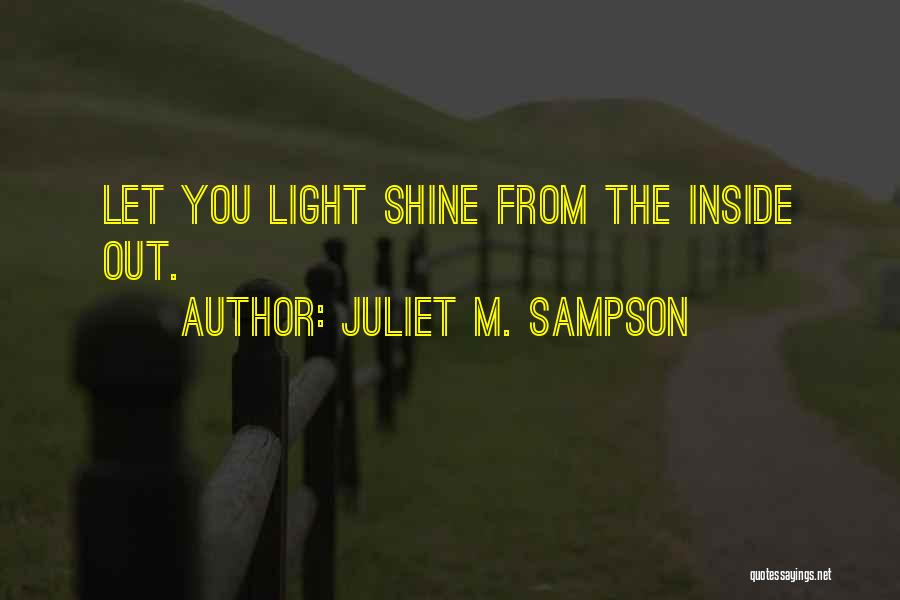 Sampson Quotes By Juliet M. Sampson