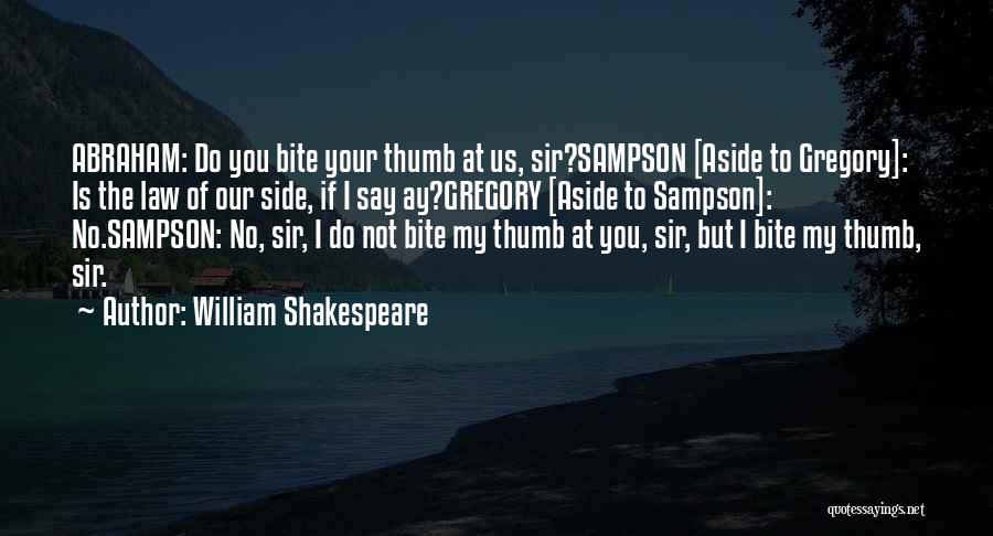 Sampson Quotes By William Shakespeare