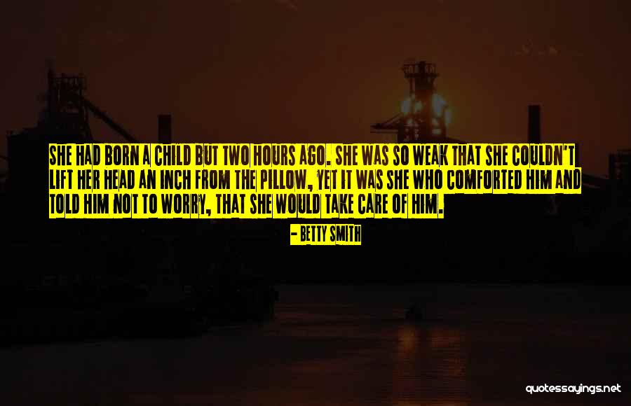 Samra Frosh Quotes By Betty Smith Samra Frosh Quotes By Betty Smith