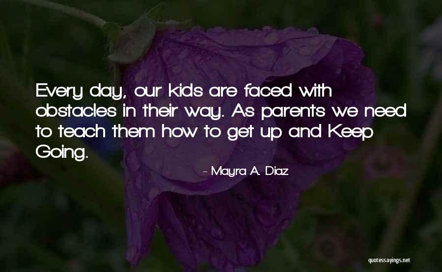Samraj San Pablo Quotes By Mayra A. Diaz Samraj San Pablo Quotes By Mayra A. Diaz
