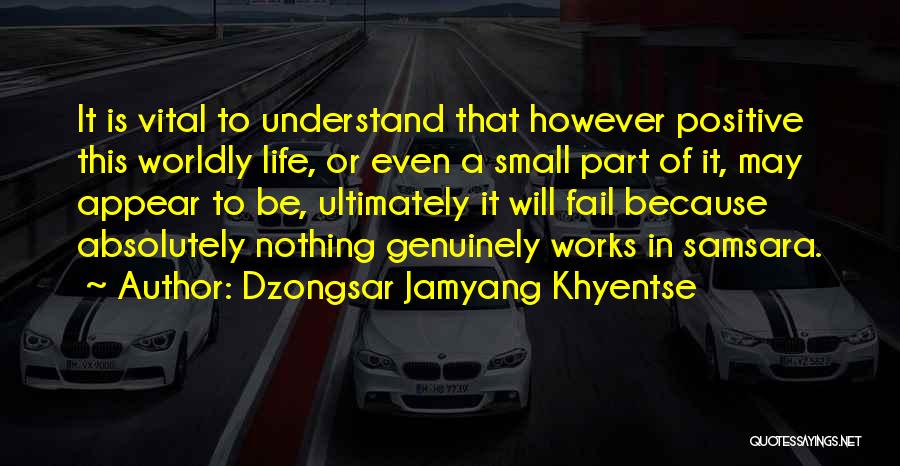Samsara Quotes By Dzongsar Jamyang Khyentse