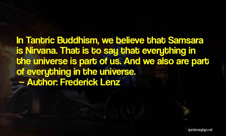 Samsara Quotes By Frederick Lenz