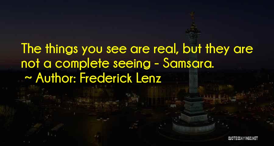 Samsara Quotes By Frederick Lenz