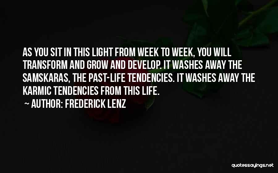 Samskaras Quotes By Frederick Lenz