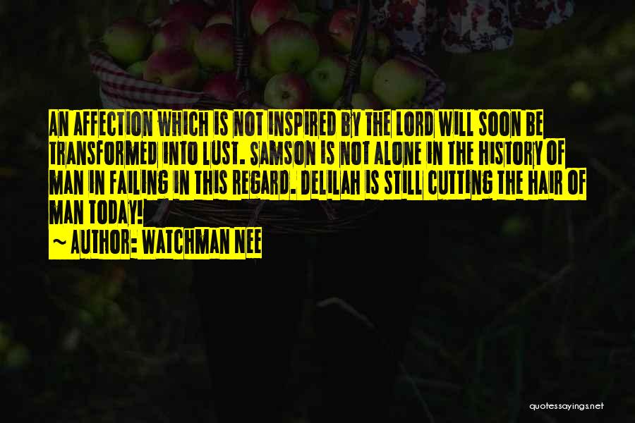 Samson And Delilah Quotes By Watchman Nee