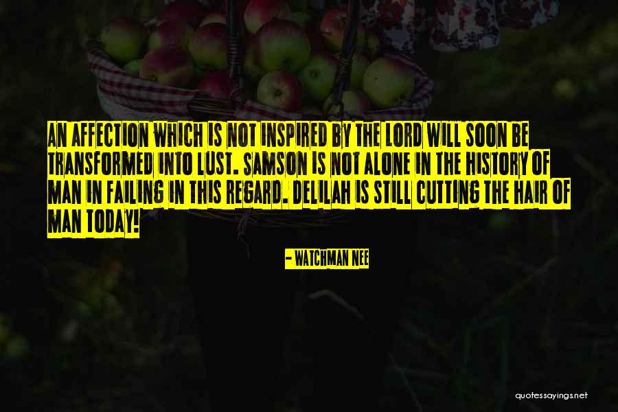 Samson Delilah Quotes By Watchman Nee