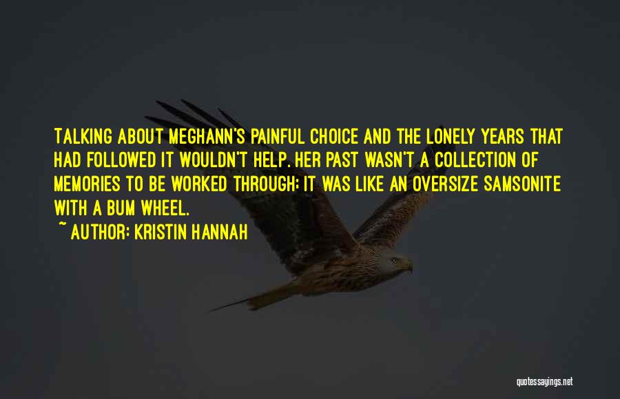 Samsonite Quotes By Kristin Hannah