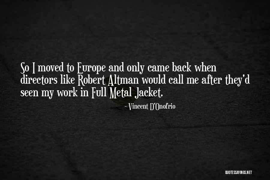 Samsons Quotes By Vincent D'Onofrio Samsons Quotes By Vincent D'Onofrio