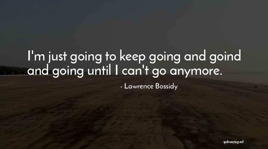 Samstat Report Quotes By Lawrence Bossidy Samstat Report Quotes By Lawrence Bossidy