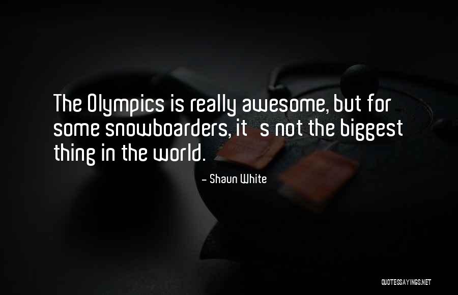 Samsung Galaxy Funny Quotes By Shaun White Samsung Galaxy Funny Quotes By Shaun White
