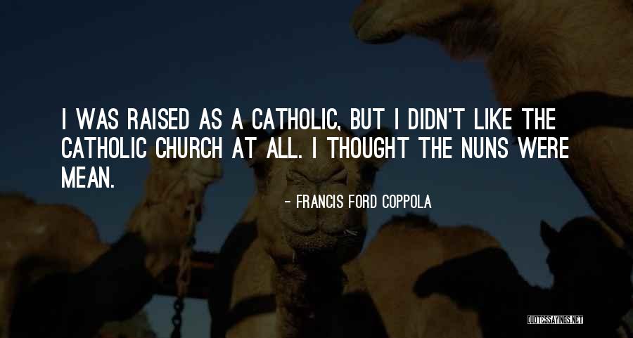 Samtampa Quotes By Francis Ford Coppola Samtampa Quotes By Francis Ford Coppola