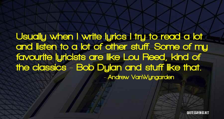 Samudrala Steve Quotes By Andrew VanWyngarden Samudrala Steve Quotes By Andrew VanWyngarden