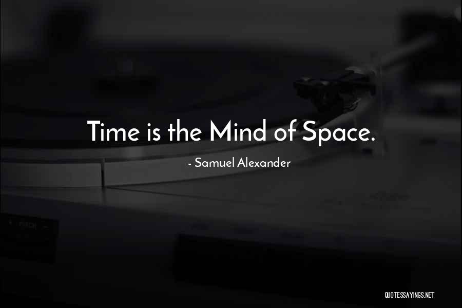 Samuel Alexander Quotes 1106747 Samuel Alexander Quotes 1106747