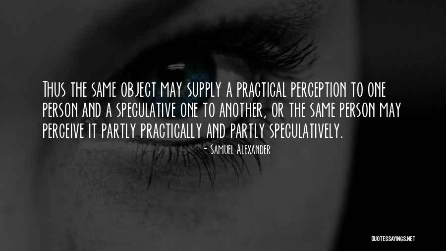 Samuel Alexander Quotes 1957263 Samuel Alexander Quotes 1957263