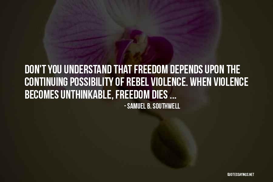 Samuel B. Southwell Quotes 1637472 Samuel B. Southwell Quotes 1637472