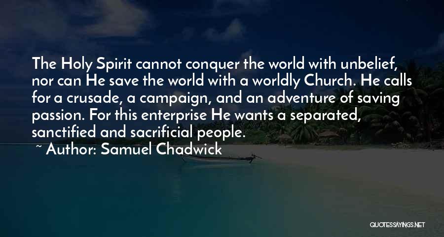 Samuel Chadwick Quotes 1271193