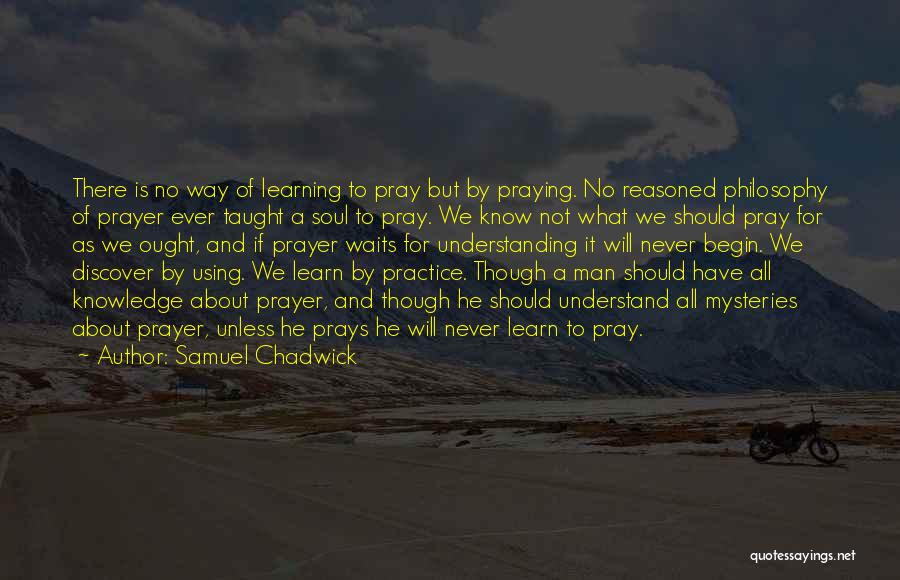 Samuel Chadwick Quotes 1309634