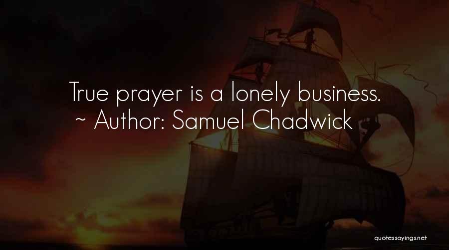 Samuel Chadwick Quotes 159393