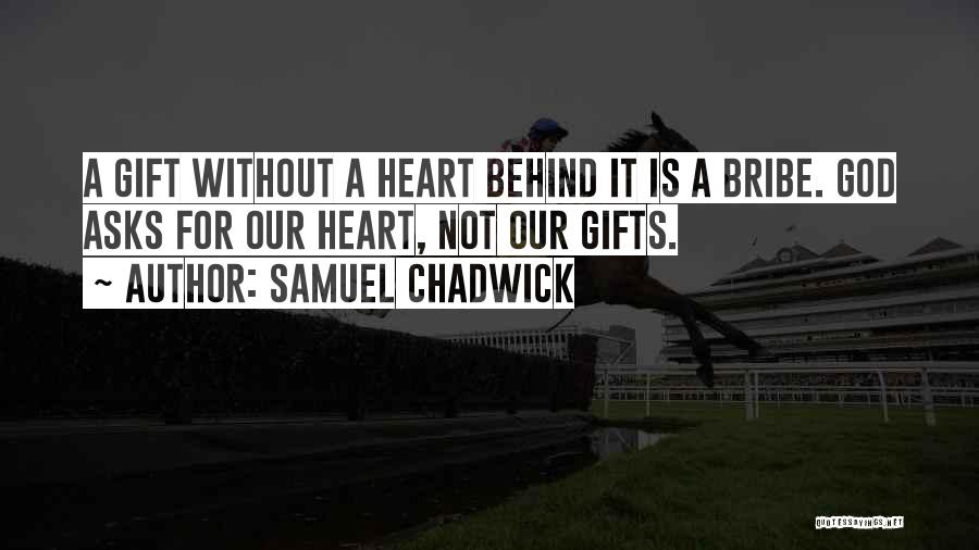 Samuel Chadwick Quotes 235419