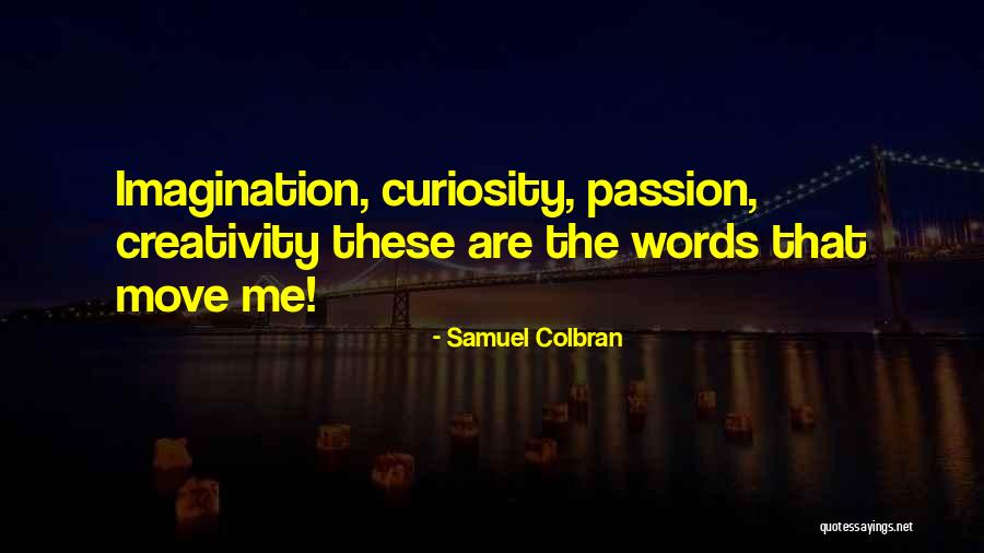 Samuel Colbran Quotes 1011479