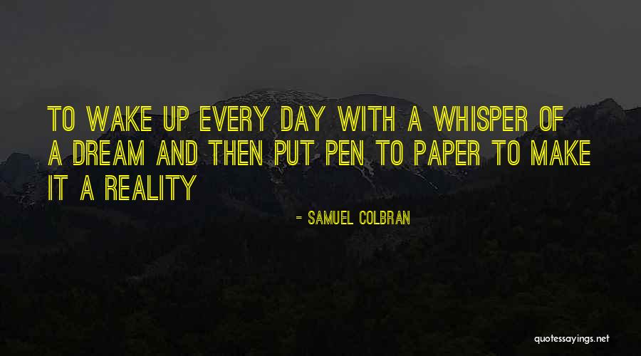 Samuel Colbran Quotes 1426083