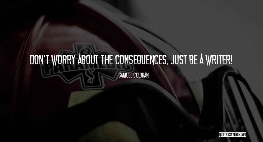 Samuel Colbran Quotes 1679378 Samuel Colbran Quotes 1679378