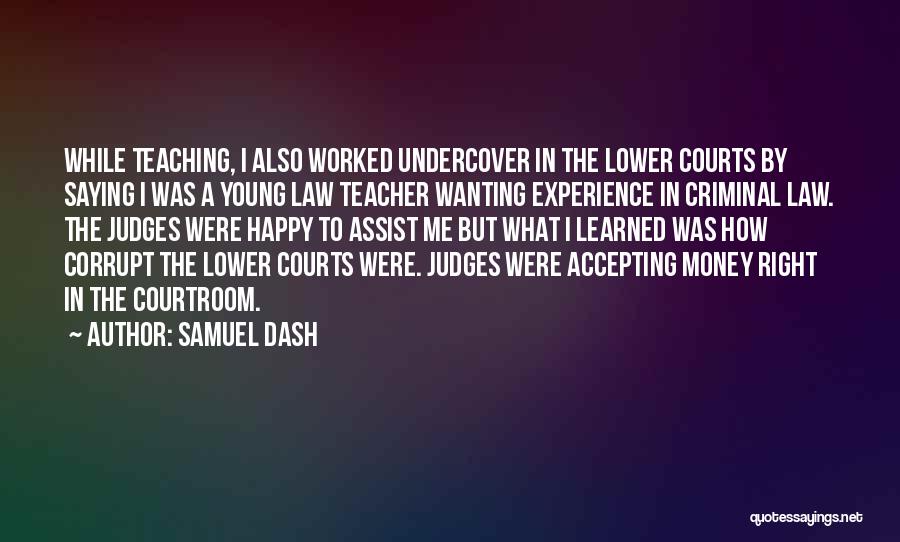 Samuel Dash Quotes 1747524