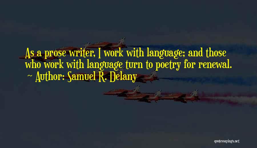 Samuel Delany Quotes By Samuel R. Delany