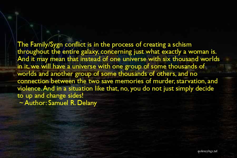 Samuel Delany Quotes By Samuel R. Delany