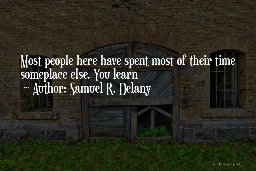 Samuel Delany Quotes By Samuel R. Delany