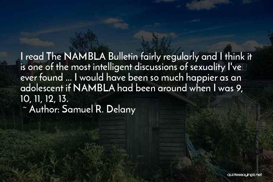 Samuel Delany Quotes By Samuel R. Delany