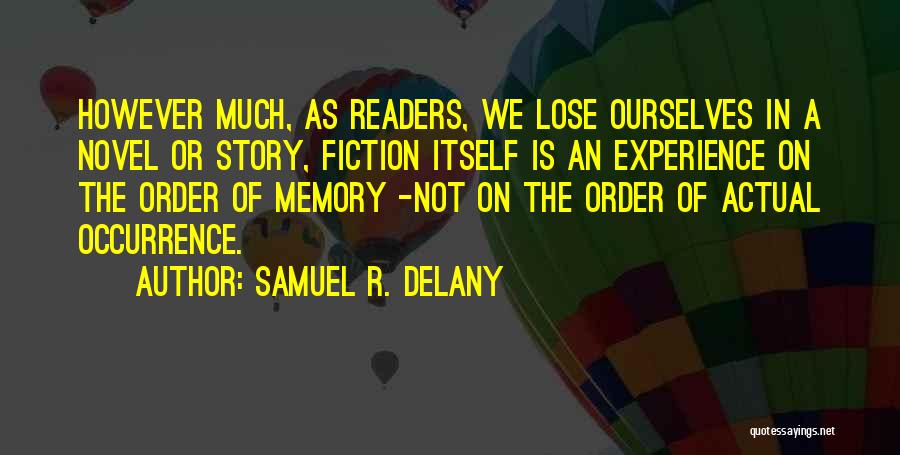 Samuel Delany Quotes By Samuel R. Delany